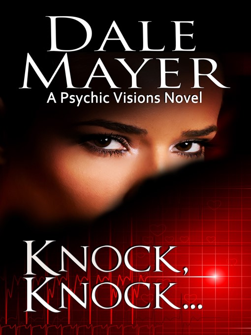Title details for Knock Knock... by Dale Mayer - Available